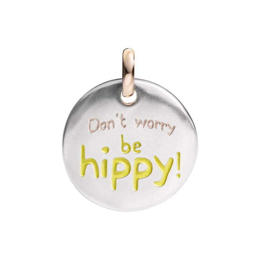DON’T WORRY BE HIPPY!